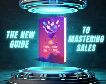 Mastering the Sales Funnel: A Complete Guide to Sales Success