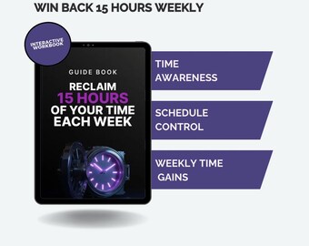 Time Management eBook: Win 15 Hours Weekly