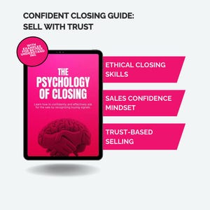 Op de afbeelding: Een digitale tablet toont een roze scherm met de titel "THE PSYCHOLOGY OF CLOSING." De afbeelding bevat de tekst "CONFIDENT CLOSING GUIDE: SELL WITH TRUST" en benadrukt ethische afsluitvaardigheden, zelfvertrouwen en vertrouwen op verkoop.