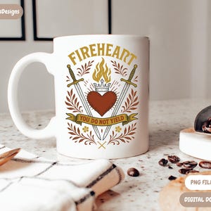 Fireheart - You Do Not Yield PNG | Throne Of Glass Inspired | Bookish Digital Download image 6