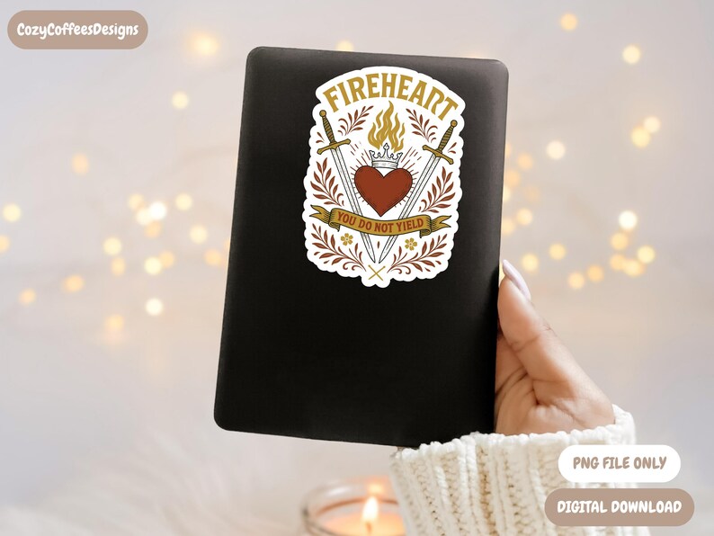 Fireheart - You Do Not Yield PNG | Throne Of Glass Inspired | Bookish Digital Download image 5