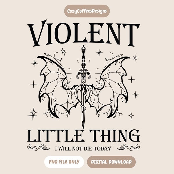 Violent Little Thing PNG | Fourth Wing Inspired | Bookish Digital Download