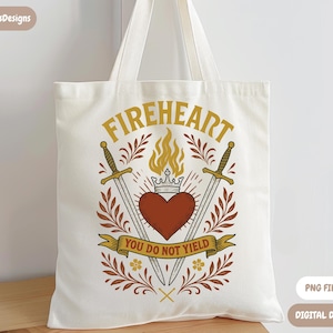 Fireheart - You Do Not Yield PNG | Throne Of Glass Inspired | Bookish Digital Download image 7
