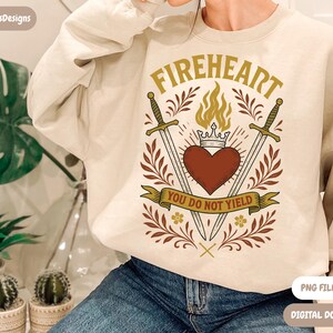Fireheart - You Do Not Yield PNG | Throne Of Glass Inspired | Bookish Digital Download image 2