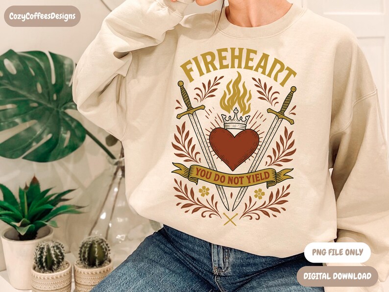 Fireheart - You Do Not Yield PNG | Throne Of Glass Inspired | Bookish Digital Download image 2
