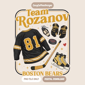 May include: Illustration of hockey-themed items, including a black and gold jersey with the number 81, gloves, skates, a puck, and a hockey stick. The design includes the text "Team Rozanov" and "Boston Bears".