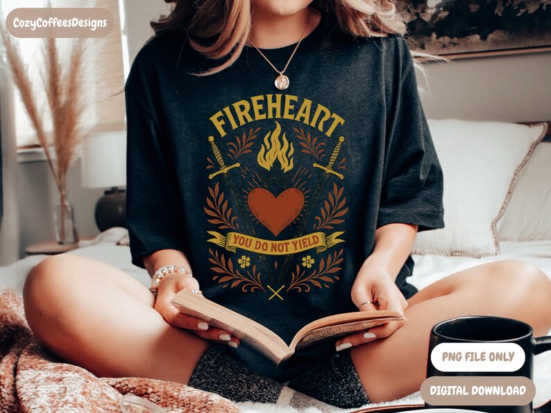 Fireheart - You Do Not Yield PNG | Throne Of Glass Inspired | Bookish Digital Download image 4