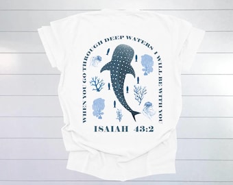 When you go through deep waters comfort colors. Isaiah 43:2. Christian apparel. Christian shirt. Christian clothing. Comfort colors shirt.