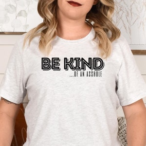 Brilliant x Wild / sii una specie di stronzo sarcasmo dicendo scatola di vestiti, maglietta sarcastica T-shirt Citazioni Maglietta Maglietta umoristica per adulti