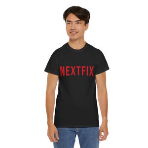 Nextflix Netflix Play on words Unisex Heavy Cotton Tee, T-Shirt, Gift for TV Show Lover, Streaming Service Fan,