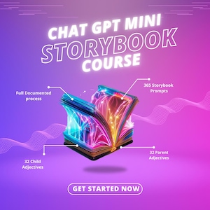 Könnte beinhalten: Eine digitale Illustration eines geöffneten Buches mit leuchtenden Linien und einem Farbschema in Pink, Lila und Blau. Der Text "CHAT GPT MINI STORYBOOK COURSE" befindet sich oben im Bild. Der Text "365 Storybook Prompts", "32 Child Adjectives", "32 Parent Adjectives" und "GET STARTED NOW" ist ebenfalls im Bild enthalten.