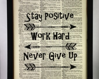 Inspirational Art Print, Stay Positive, Work Hard, Dictionary Book Art Print, UNFRAMED, FREE Shipping in USA