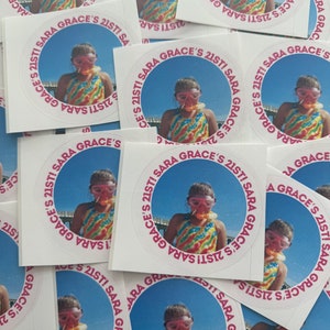 CUSTOM Stickers— 21st birthday, Graduation, Gameday stickers— high quality— personalized