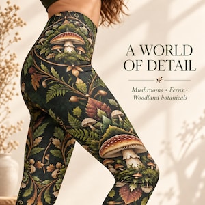 May include: High-waisted leggings featuring a dark green botanical print with mushrooms, ferns, and leaves. Text on the right reads: A WORLD OF DETAIL, Mushrooms • Ferns • Woodland botanicals. The pattern includes red-capped mushrooms.