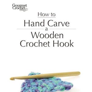 How to Handcarve Wooden Crochet Hook ebook pdf download woodworking beginner instructions