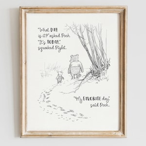 Winnie The Pooh Quote, Winnie the Pooh Vintage Decor, What Day Is It, Pooh Quotes, Vinnie the Pooh and Piglet, A. A. Milne Quote Printable