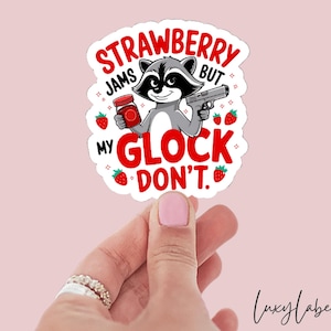 Strawberry Jams But My Glock Don&#39;t Sticker, Funny Trendy Stickers for Laptops and Water Bottles, Waterproof Vinyl Sticker, Racoon Sticker