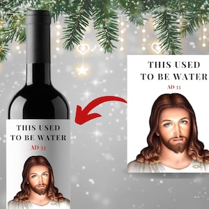 Jesus Used to be Water Wine Label Vinyl Sticker Funny Novelty Gift Birthday Secret Santa Wine Bottle Sticker