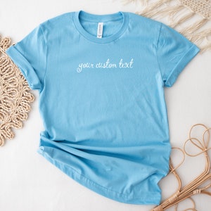 Custom design t-shirts. Customizable tee ,personalized design shirt,personalized shirt,custom unisex shirt.