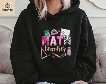 Math Teacher Sweatshirt, Back To School Hoodie, Teacher's Day Gift