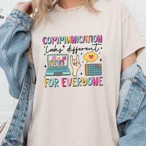 Communication Looks Different For Everyone Shirt And Tee, Speech Therapy Tee, Speech Pathologist Shirt, Slp Tee, AAC Speechie SLPA Shirt