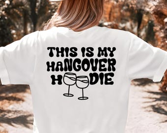 This Is My Hangover Hoodie, Hungover Sweatshirt, Funny Drinking Shirt, Girls Party Hoodie, Trendy Women Drunk Gifts, Drinker Gift,SP7185