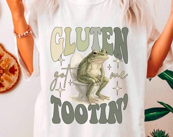 Gluten Got Me Tootin Shirt, Funny Gluten Shirt, Food Allergy Shirt, Celiac Disease Awareness Shirt, Gluten Intolerant Shirt, Meme Tee,SW152