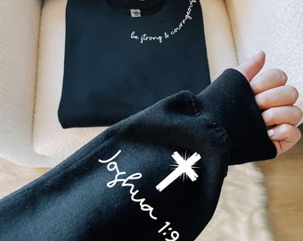 Be Strong and Courageous Sweatshirt, Aesthetic Christian Shirt, Women's Religious Shirt, Bible Verse Shirt, Trendy Christian Gifts, SP6790