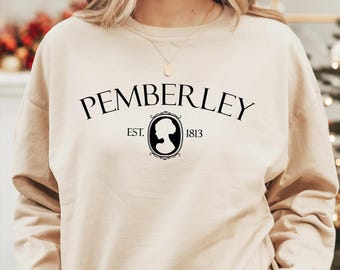 Pemberley Sweatshirt, Pride and Prejudice Shirt, Jane Austen Book Lover Gift, Mr. Darcy Shirt, Bookish Gift, Romance Reader Shirt, SC6052