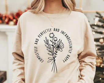 Pride And Prejudice Sweatshirt, Incandescently Happy Book Quote Shirt, Literary Hoodie, Romance Reader Gift for Women, SL6162