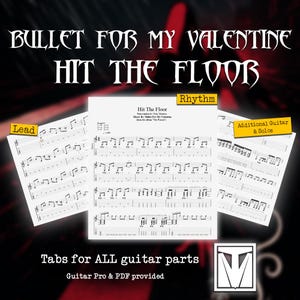 Könnte beinhalten: Notenblätter für den Song "Hit The Floor" von Bullet For My Valentine. Das Bild zeigt Tabs für Lead-, Rhythmus- und zusätzliche Gitarrenteile. Der Text "Tabs for ALL guitar parts" ist ebenfalls sichtbar.
