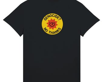 Genocide? No Thanks T-Shirt - Stand Against Injustice - Free Palestine