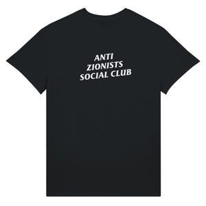Anti Zionists Social Club T-shirt - Palestine Support, Stop the Genocide