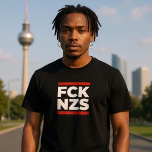 FCK NZS T-Shirt - Anti-Racism Unisex Tee - Protest Shirt Against Intolerance
