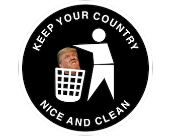 Pegatina anti-Trump: Mantén tu país limpio y ordenado