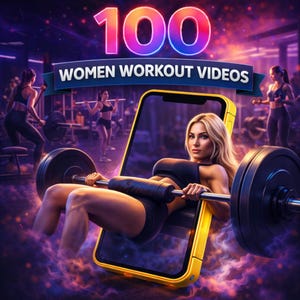 May include: An image showing a woman exercising with a barbell, set within a gold smartphone frame. The text "100 WOMEN WORKOUT VIDEOS" is displayed above. Other women are seen working out in the background, in a gym setting.