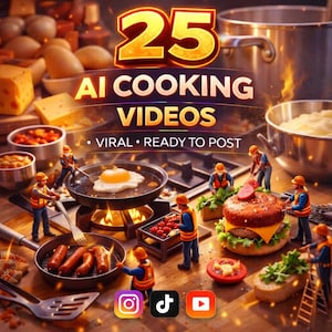 25 AI Cooking Videos | Viral Reels, TikTok, YouTube (Digital Download, Canva Editable)