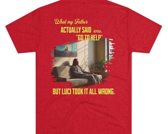 Go to Help! - Jesus in Therapy - Printed on BACK - Unisex Tri-Blend Crew Tee
