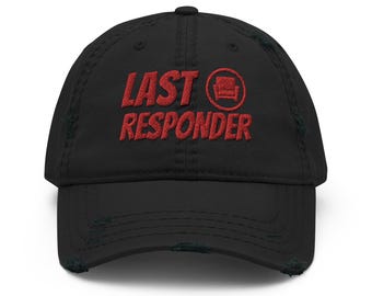 Last Responder - Red Embroidered Text - Distressed Dad Hat