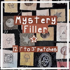 May include: A collection of 12 fabric patches, each measuring 1 to 3 inches, with various designs. The patches feature images of mushrooms, stars, playing cards, and an eight ball. The text "Mystery Filler" is displayed.