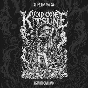 May include: Black and white digital illustration featuring a woman surrounded by skulls and thorns. The text "VOID CONE KITSUNE" is at the top, with "AI, JPG, PDF, PNG, SVG" above the image and "INSTANT DOWNLOAD!" at the bottom.