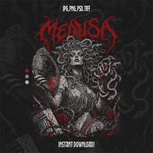 May include: A detailed illustration of Medusa with snakes for hair, holding a broken mirror. The image is in grayscale with red accents, including the word "MEDUSA" and blood-like drips. Text at the top reads "JPG, PNG, PSD, TIFF" and at the bottom "INSTANT DOWNLOAD!"