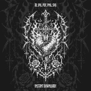 May include: A black and white digital illustration featuring a central heart pierced by a sword, wrapped in chains, and surrounded by flames, thorns, and roses. The text AI, JPG, PDF, PNG, SVG and INSTANT DOWNLOAD! is visible at the top and bottom.