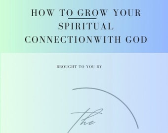 How to Grow Spiritually With God