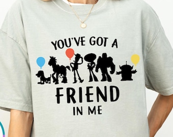 Comfort Colors® You've Got A Friend In Me Shirt, Disney Toy Story Gift, Toy Story Characters, Best Friends Group Tee, Disneyland Trip Shirt