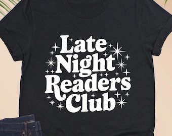 Late Night Readers Club Shirt, Reading Club Shirts, Bookworm Gift, Funny Reading Shirt, Book Lover Tee, Bookish Shirt, Midnight Reader Gift
