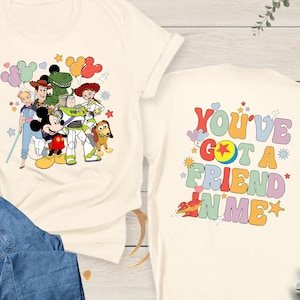You&#39;ve Got A Friend In Me Toy Story Shirt, Toy Story Characters Shirt, Disney Friends Gift, Disneyland Girls Trip Shirt, Best Friends Shirt