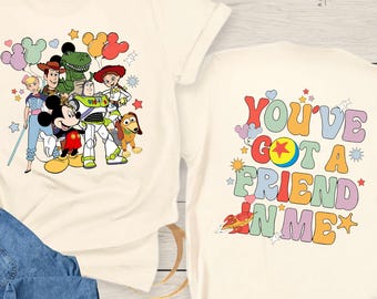 You've Got A Friend In Me Toy Story Shirt, Toy Story Characters Shirt, Disney Friends Gift, Disneyland Girls Trip Shirt, Best Friends Shirt