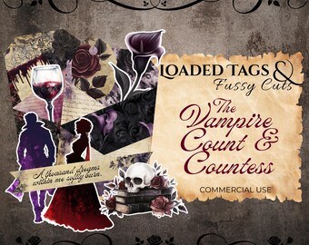 May include: A digital download of printable tags and fussy cuts featuring a vampire count and countess, a skull, roses, and a quote about dreams. The text "LOADED TAGS & FUSSY CUTS" and "COMMERCIAL USE" is also included.