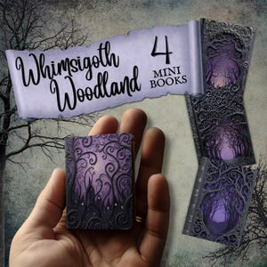 May include: A set of four miniature books with a gothic woodland theme. The books feature intricate designs of trees and a purple color scheme. The text "Whimsigoth Woodland" and "4 Mini Books" are displayed on a scroll.